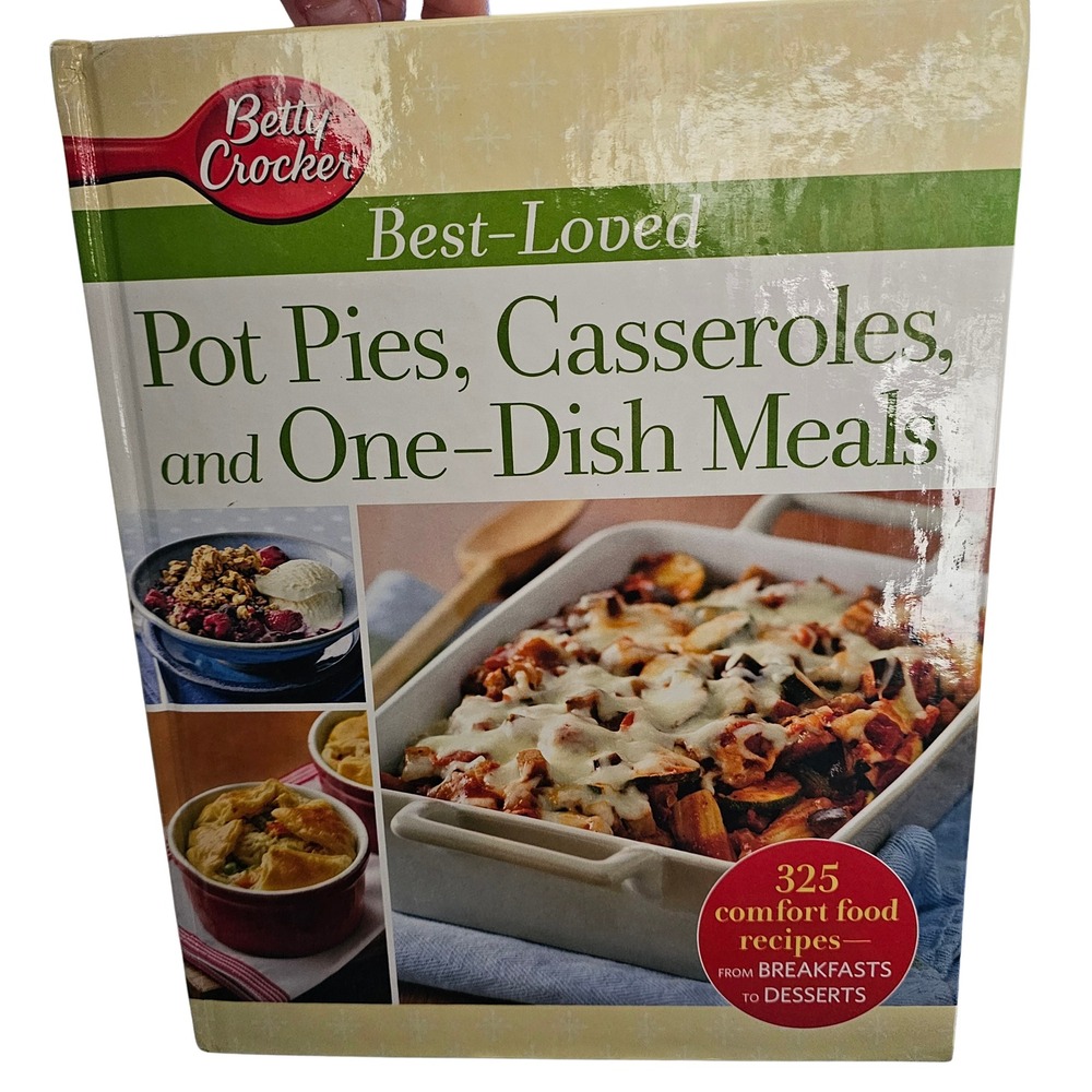 Betty Crocker Best-Loved Pot Pies Casseroles One-Dish Meals Cookbook‎ 2013